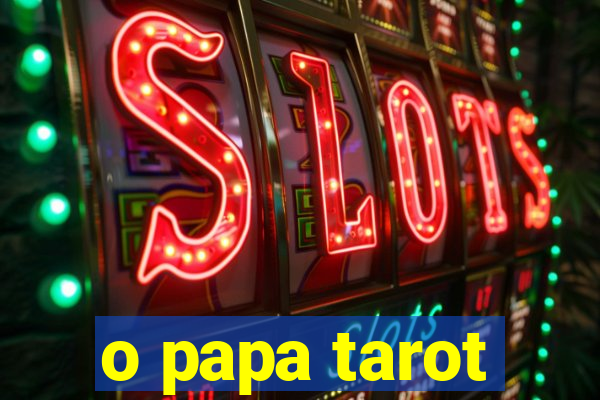 o papa tarot